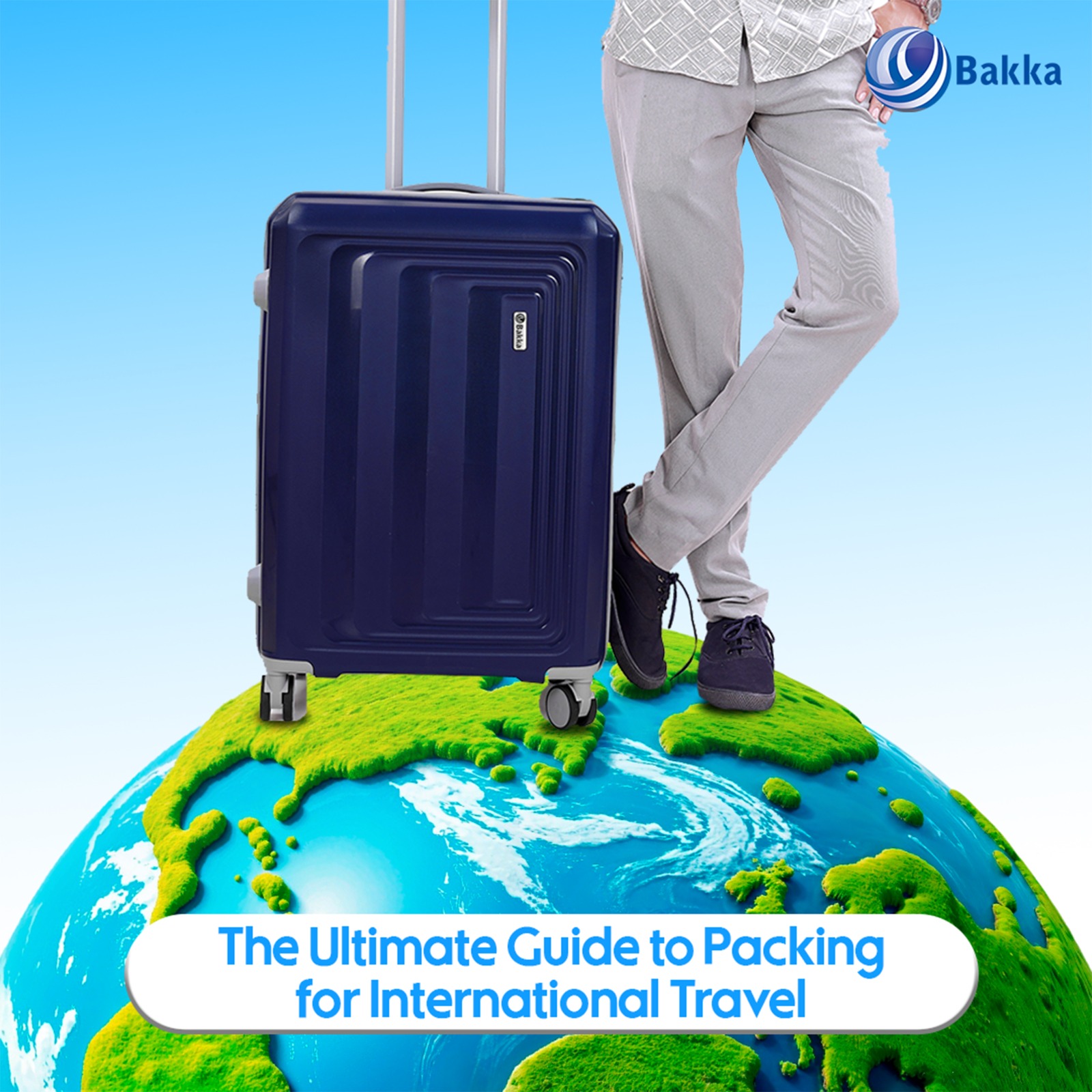 The Ultimate Guide to Packing for International Travel: Pack Smarter, Travel Further with Bakka Bags